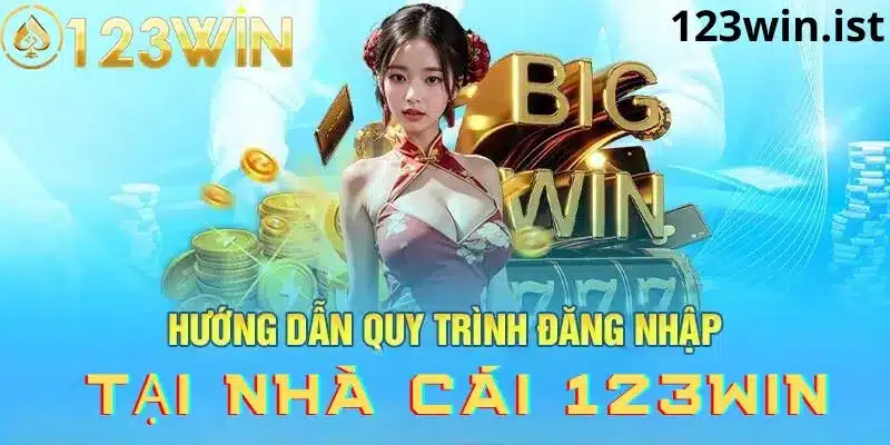 Hướng dẫn chi tiết đăng nhập tài khoản 123win