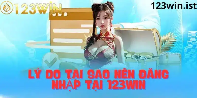 Lý do nên tham gia tại nhà cái 123win 