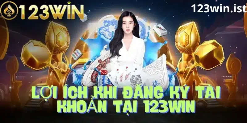 Lợi ích khi đăng ký tham gia tại nhà cái 123Win